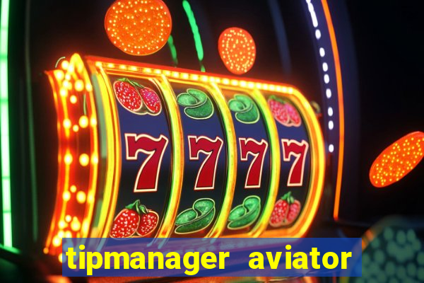 tipmanager aviator aposta 1